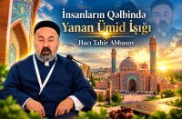 İnsanların Qəlbində Yanan Ümid İşığı — Hacı Tahir Abbasov